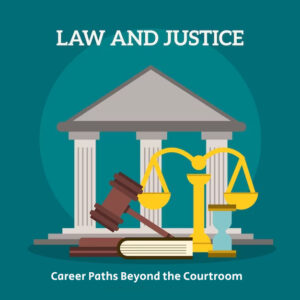 Career Paths Beyond the Courtroom